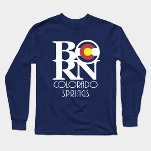 BORN Colorado Springs Long Sleeve T-Shirt